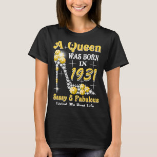 A Queen Was Born In 1931 Sassy & Fabulous 92nd Bir T-Shirt
