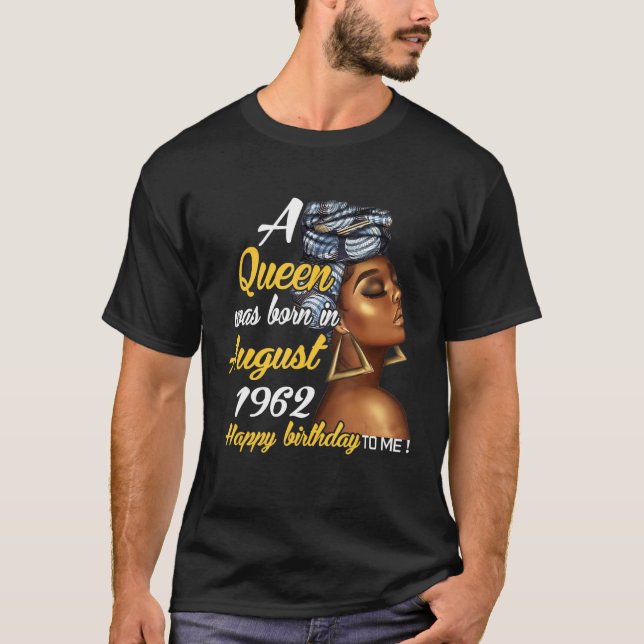 A Queen Was Born in August 1962 T-Shirt (Front)