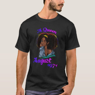 A Queen Was Born In August 1971 50 Year Old Funny T-Shirt