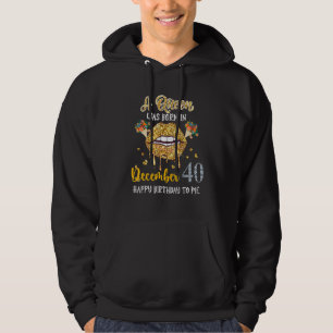 A Queen Was Born In December 40th Birthday Women F Hoodie