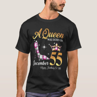 A Queen Was Born In December 55 Happy Birthday To T-Shirt