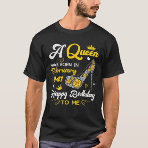 A Queen Was Born In February 1941 Birthday Gift Hi T-Shirt