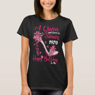 A Queen Was Born in February 1970 53rd Birthday T-Shirt