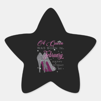 A Queen Was Born In February Happy Birthday Me Star Sticker