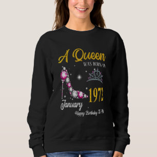 A Queen Was Born In January 1972 High Heel 51st Bi Sweatshirt