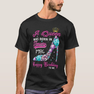 A Queen Was Born in January 1986 37th Birthday 1 T-Shirt