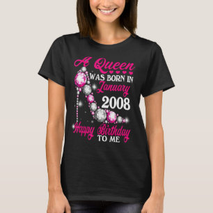 A Queen Was Born In January 2008 Happy 15th Birthd T-Shirt