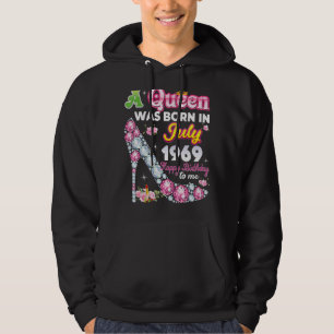 A Queen Was Born In July 1969 Happy 53rd Birthday Hoodie
