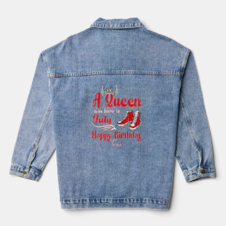A Queen Was Born In July Happy Birthday To Me High Denim Jacket