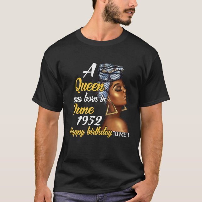A Queen Was Born In June 1952 69th Birthday T-Shirt (Front)