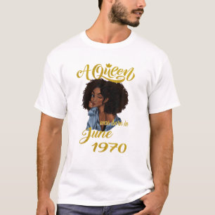 A Queen Was Born In June 1970 51St Birthday Gift T-Shirt