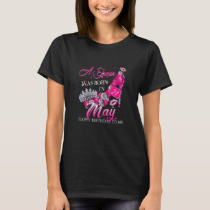 A Queen Was Born In May Birthday T-Shirt