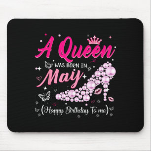 A queen was born in may cute funny happy birthday mouse pad