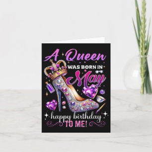 A Queen Was Born In May Womens Happy Birthday To M Card