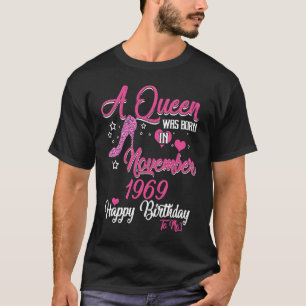 A Queen Was Born In NOVEMBER 1969 50th Birthday T T-Shirt