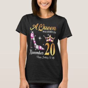 A Queen Was Born In November 20 Happy Birthday To T-Shirt