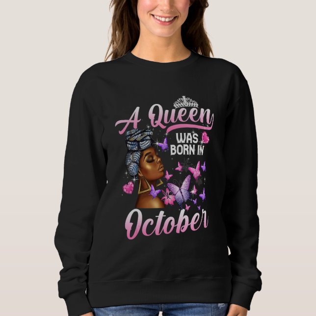 A Queen Was Born In October Black Woman Pink Butte Sweatshirt (Front)