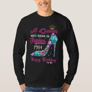 A Queen Was Born In September 1984 Happy 38th Birt T-Shirt