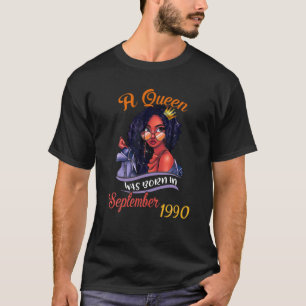 A Queen Was Born In September 1990 31St Birthday T-Shirt