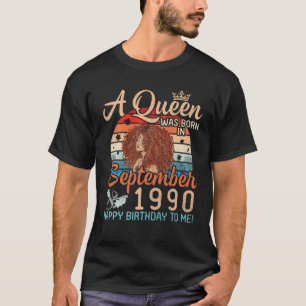 A Queen Was Born In September 1990 Happy Birthday T-Shirt