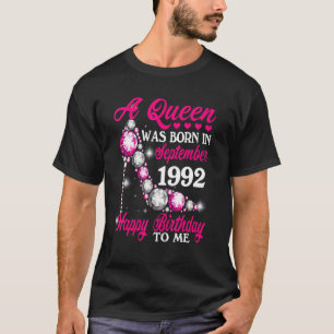 A Queen Was Born In September 1992 Happy 30th Birt T-Shirt