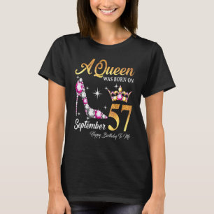 A Queen Was Born In September 57 Happy Birthday To T-Shirt