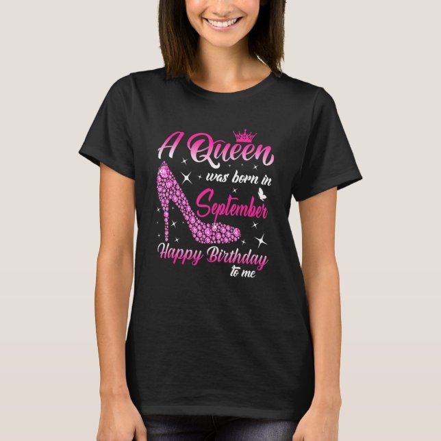 A Queen Was Born In September Birthday Women Girls T-Shirt (Front)