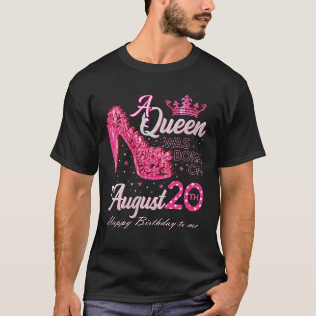 A Queen Was Born On August 20 High Heel August 20T T-Shirt (Front)