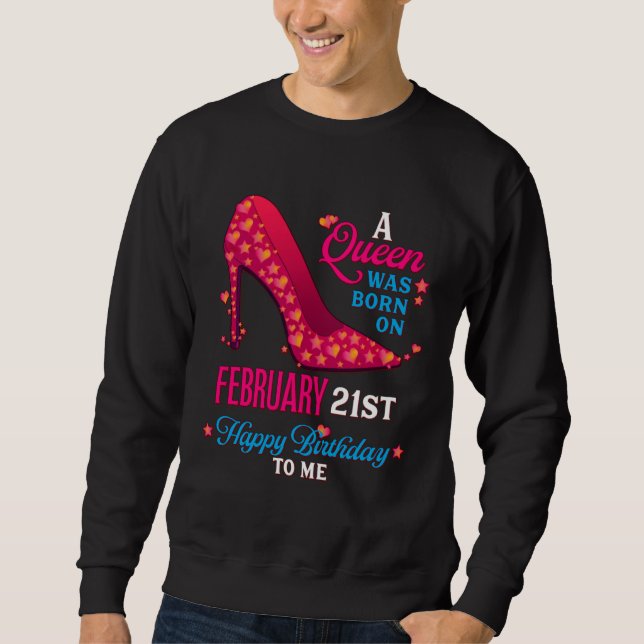 A Queen Was Born On February 21st  Girls Women Sweatshirt (Front)