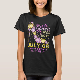 A Queen Was Born On July 8 Happy Birthday To Me 8t T-Shirt