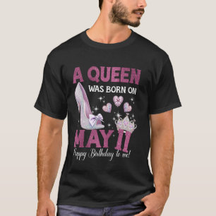 A Queen Was Born On May 11 Girlie Birthday Queen T-Shirt