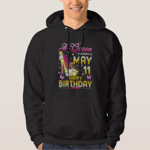 A Queen Was Born On May 11 Happy Birthday To Me 11 Hoodie
