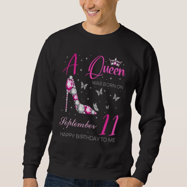 A Queen Was Born On September 11  11th September B Sweatshirt (Front)
