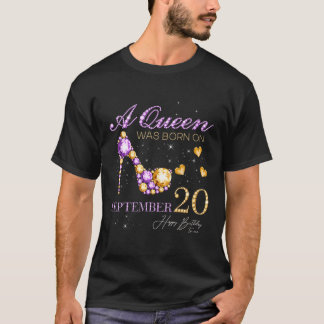 A Queen Was Born On September 20 Happy Birthday To T-Shirt