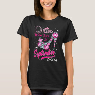 A Queen Were Born In September 2004 Happy 18th Bir T-Shirt