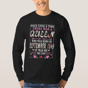 A Queen Who Was Born In September 1949 Birthday W T-Shirt