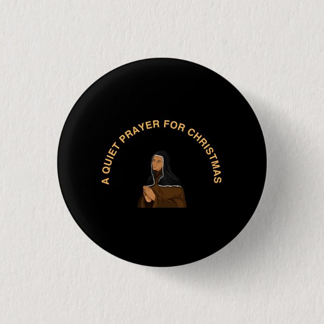 A QUIET PRAYER FOR CHRISTMAS 3 CM ROUND BADGE (Front)