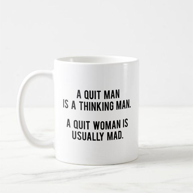 A Quit Woman Is Usually Mad Coffee Mug (Left)