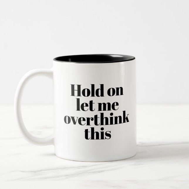 A quote about overthinking: A beautiful cup of cof (Left)