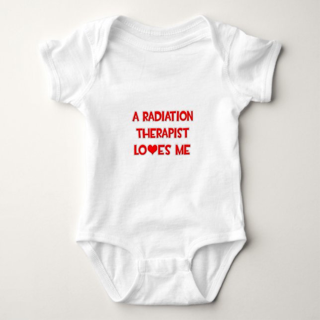 A Radiation Therapist Loves Me Baby Bodysuit (Front)