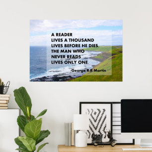 A reader lives a thousand lives before he dies.  poster