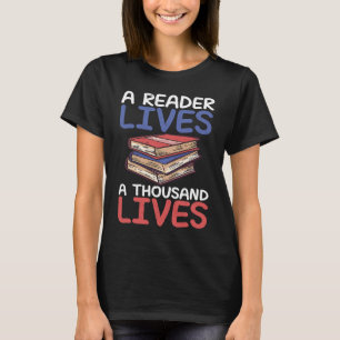 A reader lives a thousand lives quote reading sayi T-Shirt