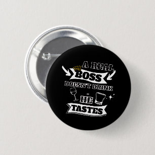 A Real Boss Quote  6 Cm Round Badge