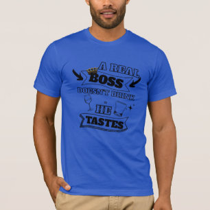 A Real Boss Quote  T-Shirt