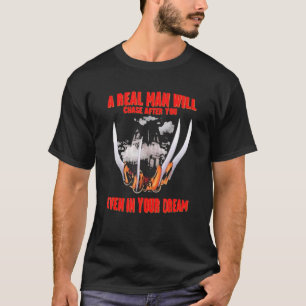 A Real Man Will Even In Your Dream Halloween T-Shirt
