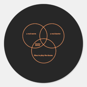 A Real Worm A Real Doctor Likes To Play The Drums Classic Round Sticker