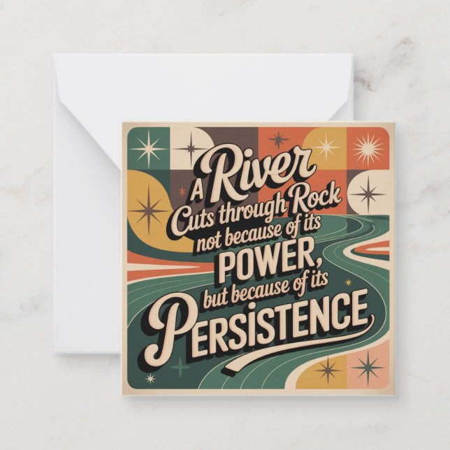 A River Cuts Through Rock Not Because Of Its Power Card (Front)