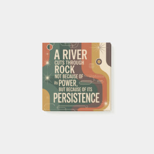 A River Cuts Through Rock Not Because Of Its Power Post-it Notes