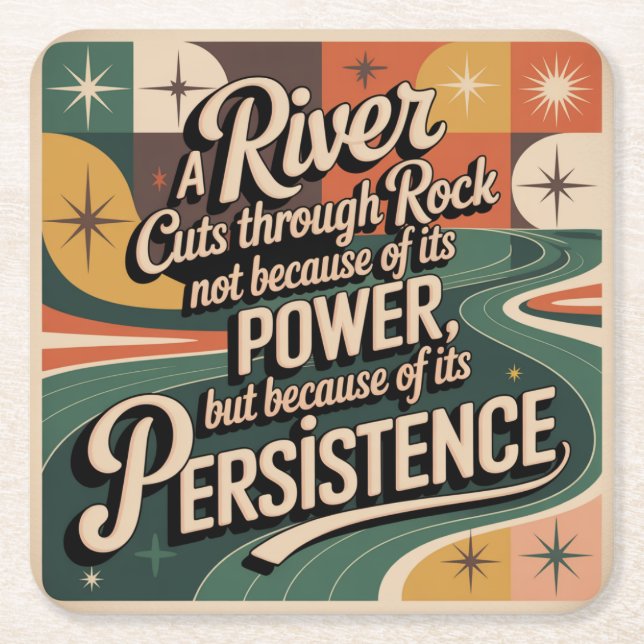 A River Cuts Through Rock Not Because Of Its Power Square Paper Coaster (Front)