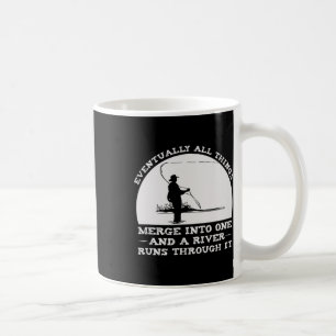 A River Runs Through It Fly Fishing Coffee Mug